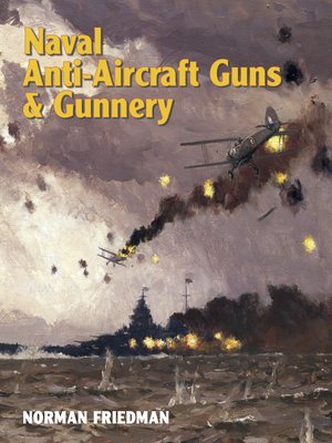cover image of Naval Anti-Aircraft Guns & Gunnery